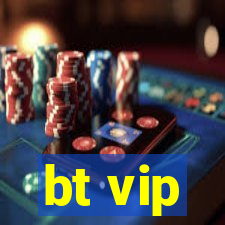 bt vip